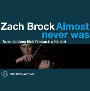 Brock Zach - Almost Never Was i gruppen CD / Jazz hos Bengans Skivbutik AB (4212613)