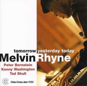 Rhyne Melvin -Trio- - Tomorrow Yesterday Today i gruppen CD / Jazz hos Bengans Skivbutik AB (4212709)