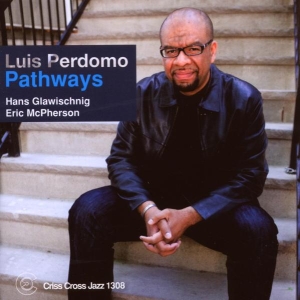 Perdomo Luis - Pathways i gruppen CD / Jazz hos Bengans Skivbutik AB (4212740)