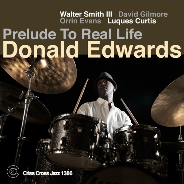 Edwards Donald - Prelude To Real Life i gruppen CD / Toppsäljare hos Bengans Skivbutik AB (4212759)