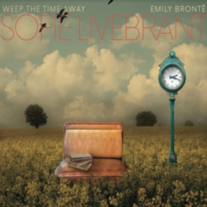 Livebrant Sofie - Weep The Time - Emily Bronte i gruppen ÖVRIGT / Övrigt / aub hos Bengans Skivbutik AB (4212849)