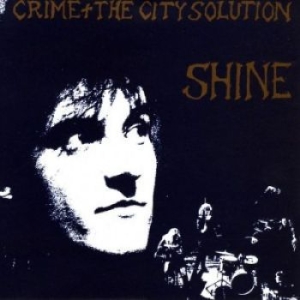 Crime & The City Solution - Shine i gruppen VINYL / Pop hos Bengans Skivbutik AB (4213675)
