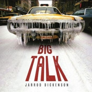 Dickenson Jarrod - Big Talk i gruppen CD / Country hos Bengans Skivbutik AB (4213692)