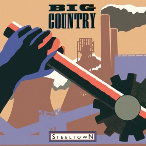 Big Country - Steeltown i gruppen VINYL / Pop-Rock hos Bengans Skivbutik AB (4213867)