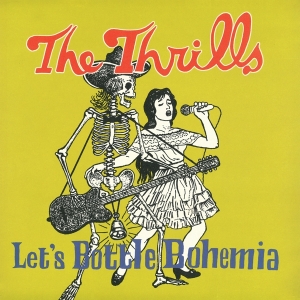 Thrills - Let's Bottle Bohemia i gruppen VINYL / Pop-Rock hos Bengans Skivbutik AB (4213875)
