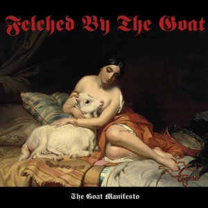 Felched By The Goat - Goat Manifesto i gruppen VINYL / Hårdrock,Svensk Musik hos Bengans Skivbutik AB (4214002)