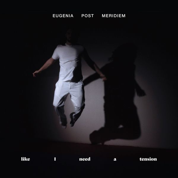 Eugenia Post Meridiem - Like I Need A Tension i gruppen VINYL / Pop hos Bengans Skivbutik AB (4214006)