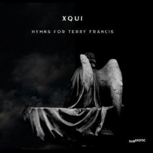 Xqui - Hymns For Terry Francis i gruppen CD / Dance-Techno,Pop-Rock hos Bengans Skivbutik AB (4214023)