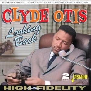 Otis Clyde - Looking Back Û Bandleader, Songwrit i gruppen CD / RNB, Disco & Soul hos Bengans Skivbutik AB (4214357)