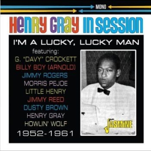 Henry Gray - In Session ? 1952-1961 - I?M A Luck i gruppen CD / Jazz/Blues hos Bengans Skivbutik AB (4214364)