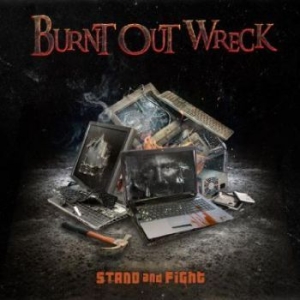 Burnt Out Wreck - Stand And Fight i gruppen CD / Pop-Rock hos Bengans Skivbutik AB (4214385)