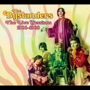 Bystanders - Live Sessions 1966-1968 i gruppen CD / Rock hos Bengans Skivbutik AB (4214389)