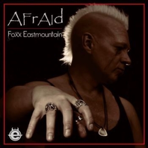 Foxx Eastmountain - Afraid (Vinyl Lp) i gruppen VINYL / Hårdrock/ Heavy metal hos Bengans Skivbutik AB (4215839)