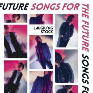 Laughing Stock - Songs For The Future i gruppen CD / Pop hos Bengans Skivbutik AB (4216034)