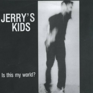 Jerry's Kids - Is This My World i gruppen ÖVRIGT / Övrigt / aub hos Bengans Skivbutik AB (4216414)