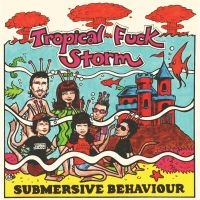 Tropical Fuck Storm - Submersive Behaviour (Ltd Clear & A i gruppen VINYL / Toppsäljare hos Bengans Skivbutik AB (4216731)