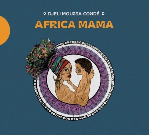 Conde Djeli Moussa - Africa Mama i gruppen CD / World Music hos Bengans Skivbutik AB (4216828)