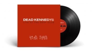 Dead Kennedys - Live At The Deaf Club (Vinyl Lp) i gruppen Minishops / Dead Kennedys hos Bengans Skivbutik AB (4217271)