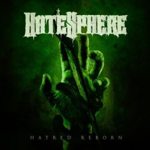 Hatesphere - Hatred Reborn (Digipack) i gruppen CD / Hårdrock hos Bengans Skivbutik AB (4217305)
