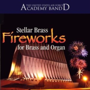 Stellar Brass - Fireworks For Brass And Organ i gruppen Externt_Lager / Naxoslager hos Bengans Skivbutik AB (4217320)