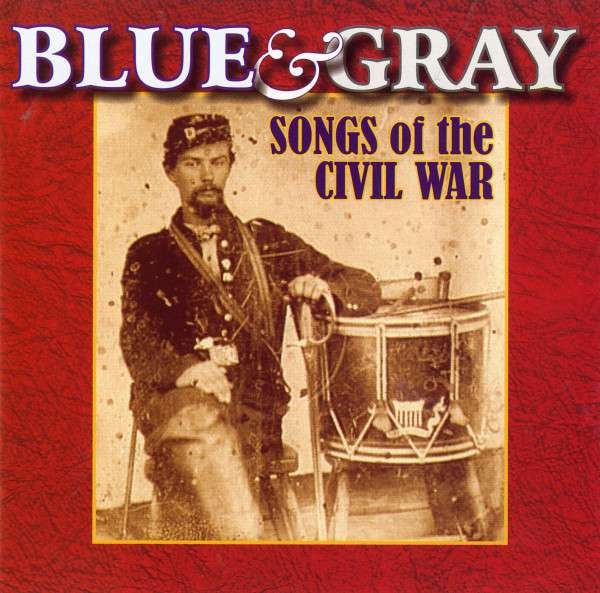 Various - Blue & Gray - Songs Of The Civil Wa i gruppen CD / Toppsäljare hos Bengans Skivbutik AB (4217349)