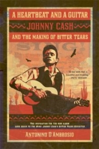 Antonino D' Ambroso - Heatbeat And A Guitar - Johnny Cash And The Making Of Bitter Tears Book i gruppen BÖCKER / Häftad bok / Musik och dans hos Bengans Skivbutik AB (4217611)