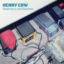 Henry Cow - Glastonbury And Elsewhere i gruppen CD / Pop-Rock hos Bengans Skivbutik AB (4218105)