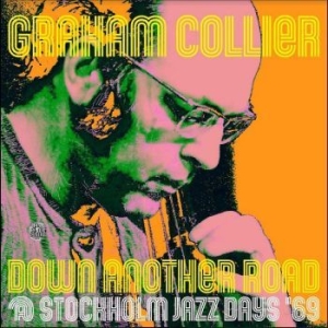 Collier Graham - Down Another Road @ Stockholm Jazz i gruppen CD / Jazz/Blues hos Bengans Skivbutik AB (4218173)