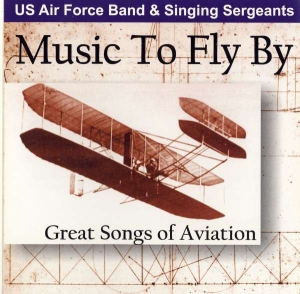 U S Air Force Band - Music To Fly By i gruppen Externt_Lager / Naxoslager hos Bengans Skivbutik AB (4218878)