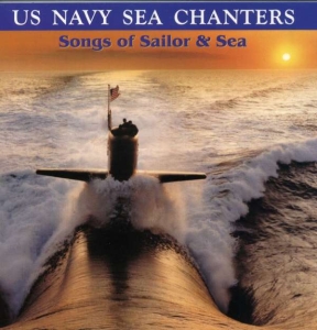 U S  Navy Sea Chanters - Songs Of Sailor & Sea i gruppen Externt_Lager / Naxoslager hos Bengans Skivbutik AB (4218883)