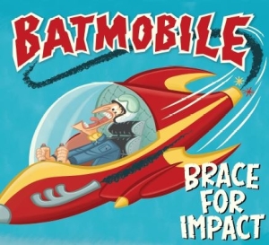 Batmobile - Brace For Impact i gruppen CD / Pop-Rock,Rockabilly hos Bengans Skivbutik AB (4219362)
