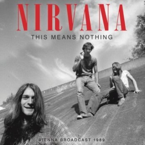Nirvana - This Means Nothing i gruppen CD / Rock hos Bengans Skivbutik AB (4219525)