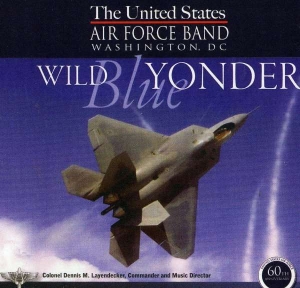 United States Air Force Band - Wild Blue Yonder i gruppen Externt_Lager / Naxoslager hos Bengans Skivbutik AB (4220653)
