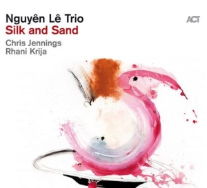 Nguyên Lê Trio - Silk And Sand i gruppen CD / Jazz hos Bengans Skivbutik AB (4220853)