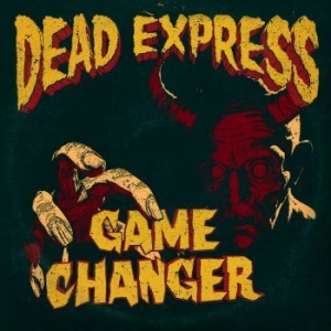 Dead Express - Game Changer (Vinyl Lp) i gruppen VINYL / Rock hos Bengans Skivbutik AB (4221278)