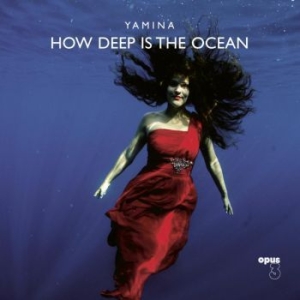 Yamina - How Deep Is The Ocean i gruppen CD / Jazz/Blues hos Bengans Skivbutik AB (4221339)