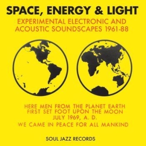Soul Jazz Records Presents - Space, Energy & Light: Experimental i gruppen CD / Pop hos Bengans Skivbutik AB (4221745)