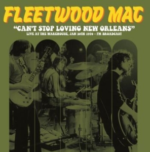 Fleetwood Mac - Live The Warehouse New Orleans 1970 i gruppen VINYL / Pop-Rock hos Bengans Skivbutik AB (4221765)
