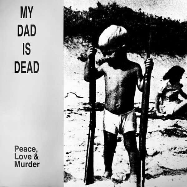 My Dad Is Dead - Peace, Love & Murder i gruppen VINYL / Pop hos Bengans Skivbutik AB (4221903)