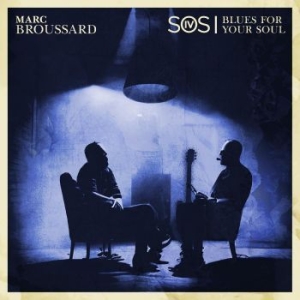Broussard Marc - S.O.S. 4: Blues For Your Soul i gruppen CD / Jazz hos Bengans Skivbutik AB (4222023)