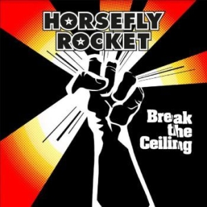 Horsefly Rocket - Break The Ceiling i gruppen CD / Pop hos Bengans Skivbutik AB (4222024)