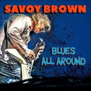 Savoy Brown - Blues All Around i gruppen CD / Jazz hos Bengans Skivbutik AB (4222039)