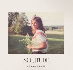 Enlöf Hanna - Solitude i gruppen CD / Pop-Rock,Svensk Musik hos Bengans Skivbutik AB (4222664)