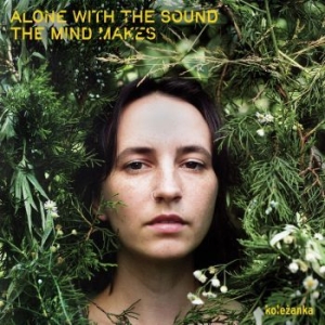 Kole*Anka - Alone With The Sound The Mind Makes i gruppen VINYL / Pop-Rock hos Bengans Skivbutik AB (4222666)