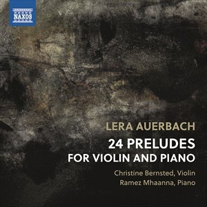Auerbach Lera - 24 Preludes For Violin & Piano i gruppen Externt_Lager / Naxoslager hos Bengans Skivbutik AB (4222683)