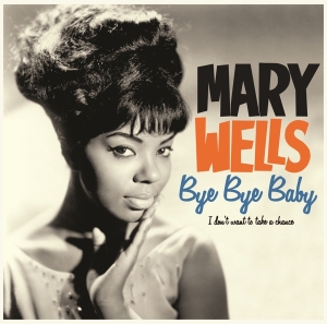 Mary Wells - Bye Bye Baby i gruppen VINYL / RNB, Disco & Soul hos Bengans Skivbutik AB (4222793)
