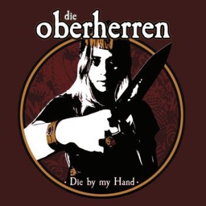 Oberherren Die - Die By My Hand i gruppen CD / Pop hos Bengans Skivbutik AB (4223416)