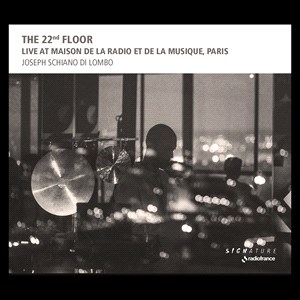Schiano Di Lombo Joseph - The 22Nd Floor - Live At Maison De i gruppen Externt_Lager / Naxoslager hos Bengans Skivbutik AB (4223636)