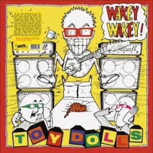 Toy Dolls - Wakey Wakey! i gruppen VINYL / Hårdrock/ Heavy metal hos Bengans Skivbutik AB (4223730)