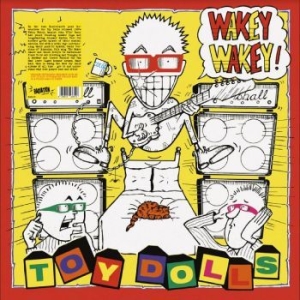 Toy Dolls - Wakey Wakey! i gruppen VINYL / Hårdrock,Pop-Rock hos Bengans Skivbutik AB (4223730)